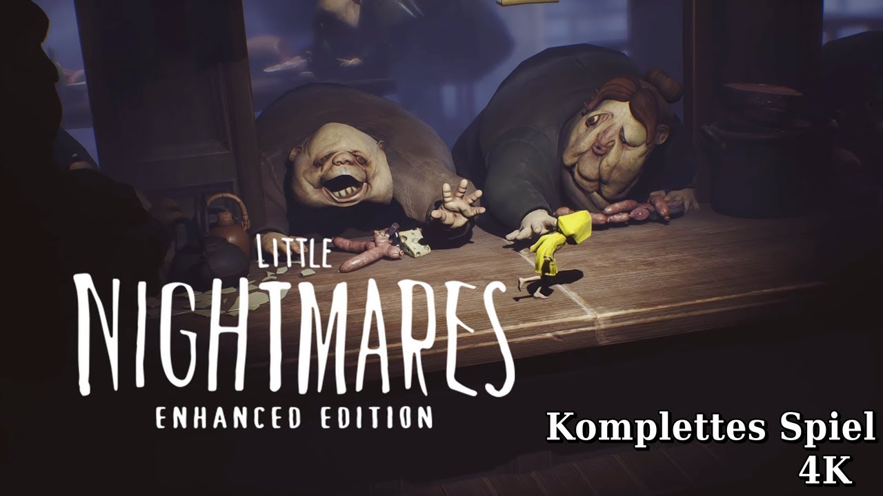 Little Nightmares Enhanced Edition - Komplettes Spiel / Full Walkthrough [4K]