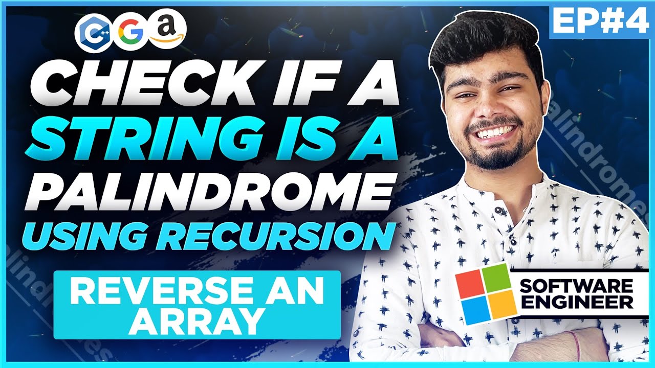 Applying recursion to check if a string is a palindrome or not | Reverse the array using recursion