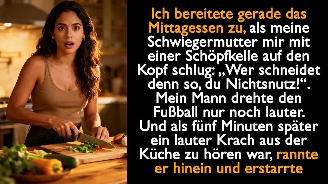 Meine Schwiegermutter schlug mich mit einer Schöpfkelle：„Wer schneidet denn so, du Nichtsnutz!“