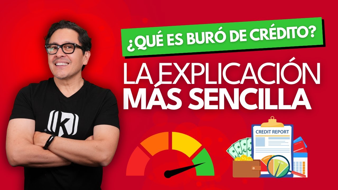 ¿Qué es el Buró de Crédito y cómo funciona? | La explicación MÁS sencilla