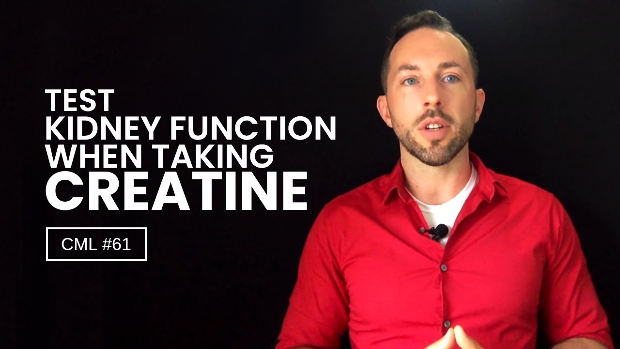 How to Test Kidney Function When Taking Creatine | Chris Masterjohn Lite #61