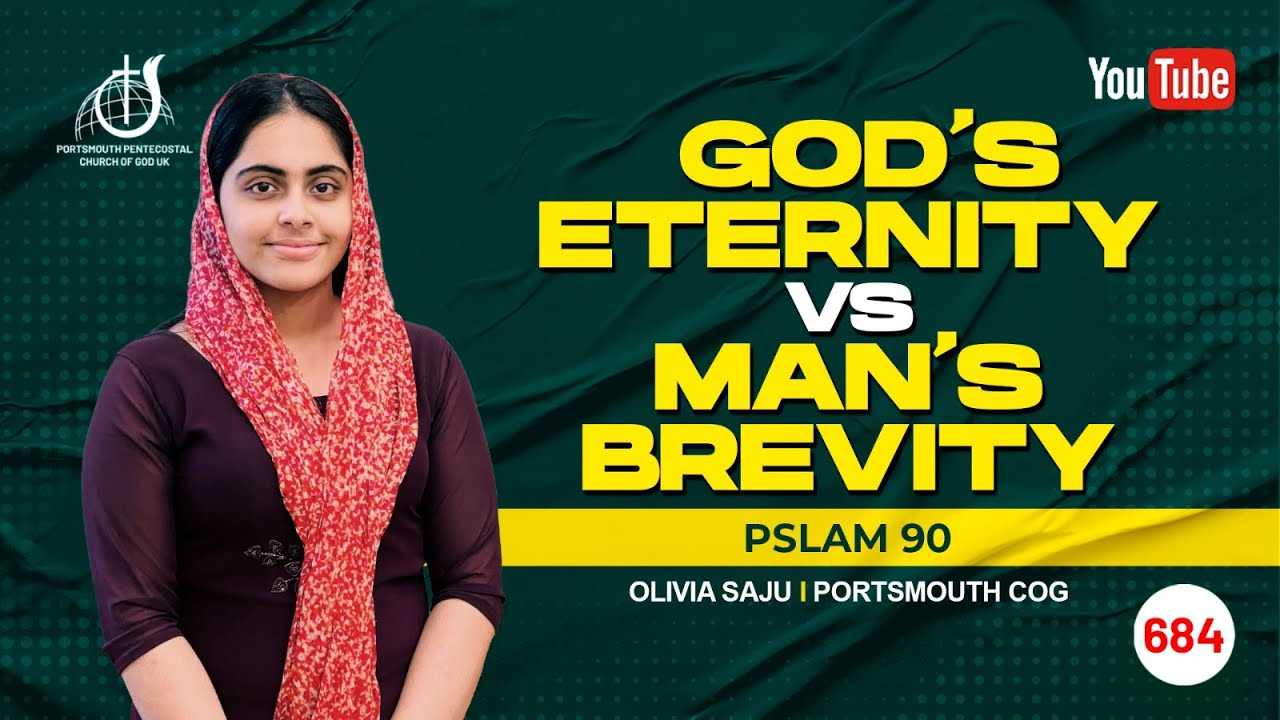 God’s Eternity VS Man’s Brevity! I PSALM 90 I Olivia Saju I PPCOG #psalm #worship #bible