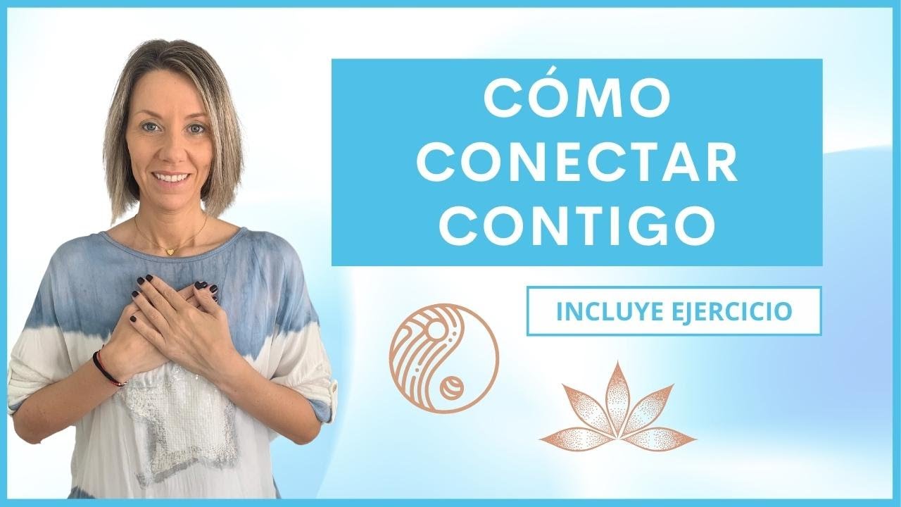Cómo CONECTAR CONTIGO. Incluye Ejercicio Práctico 👍
