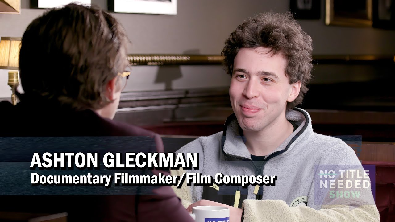 No Title Needed Ep 68 - Music, Memory, and Meaning with Ashton Gleckman