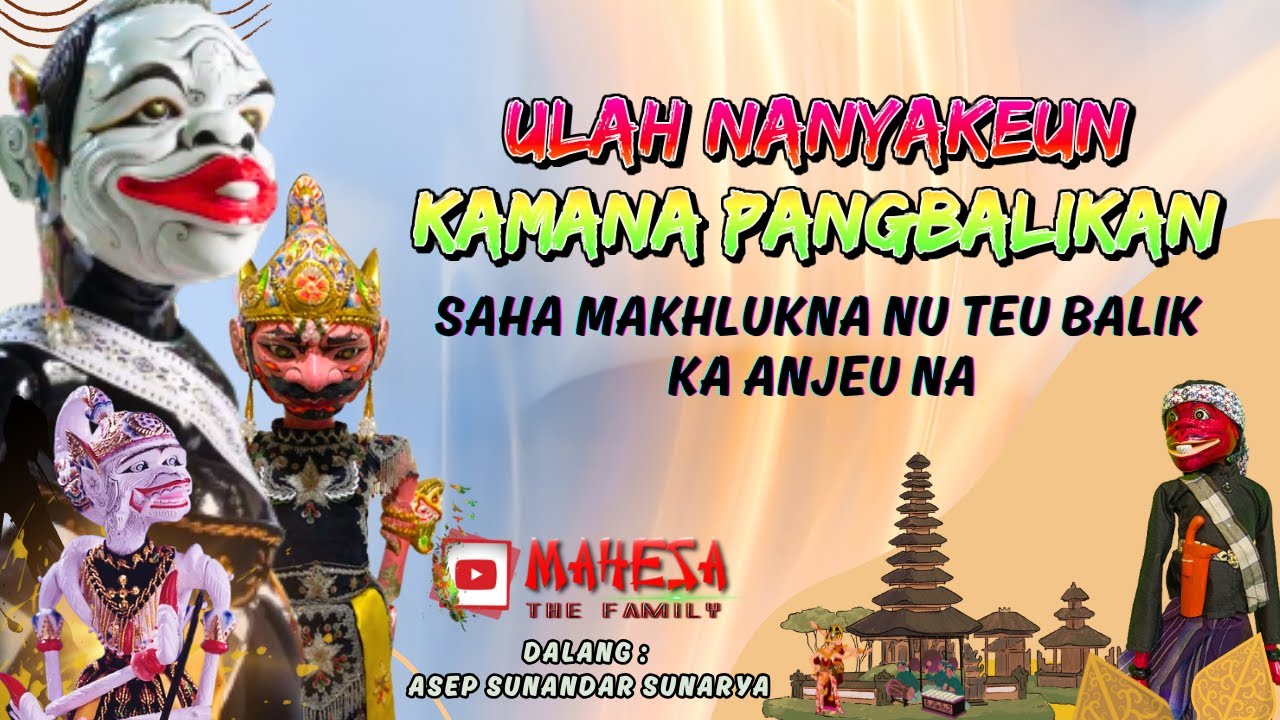 Ngaji PANGBALIKAN - Ulah Nanyakeun Kamana Pangbalikan, Saha Mahlukna Nu Teu Balik Kaanjeuna ⁉️