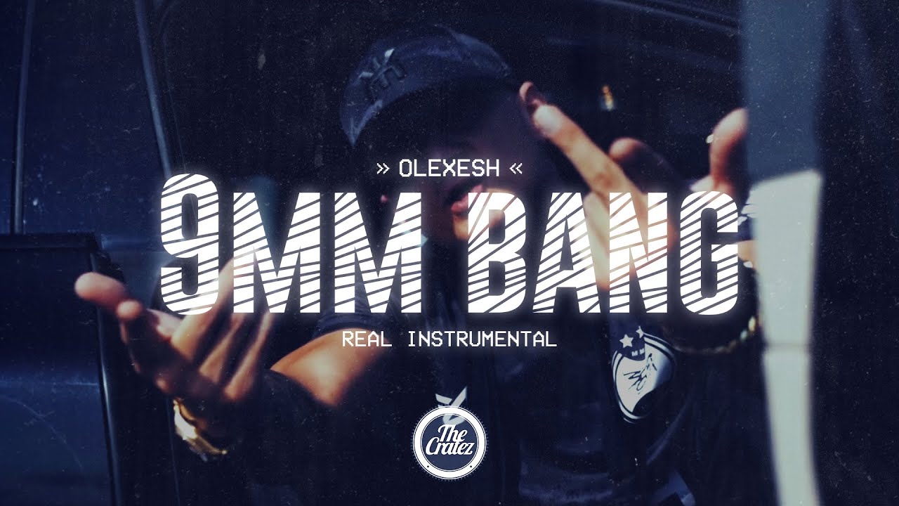 Olexesh - 9MM BANG Instrumental (prod. by The Cratez)