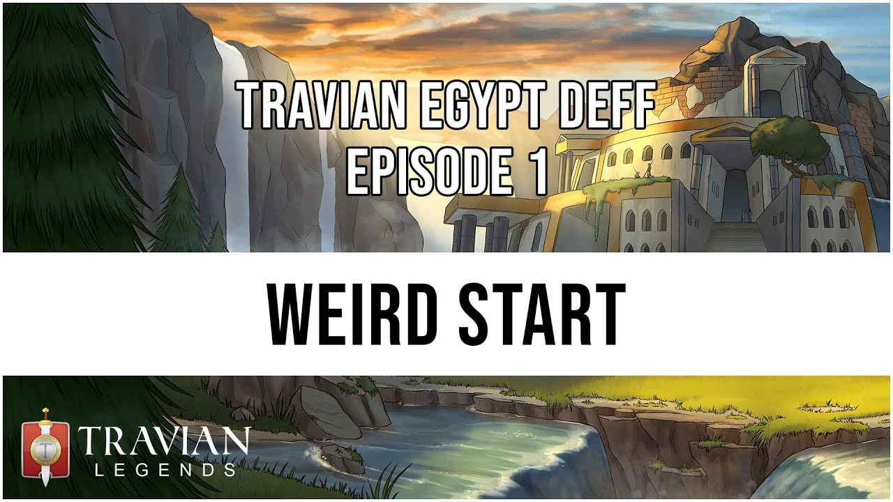 (3X) Travian Egypt Deff Episode 1 - WEIRD START.