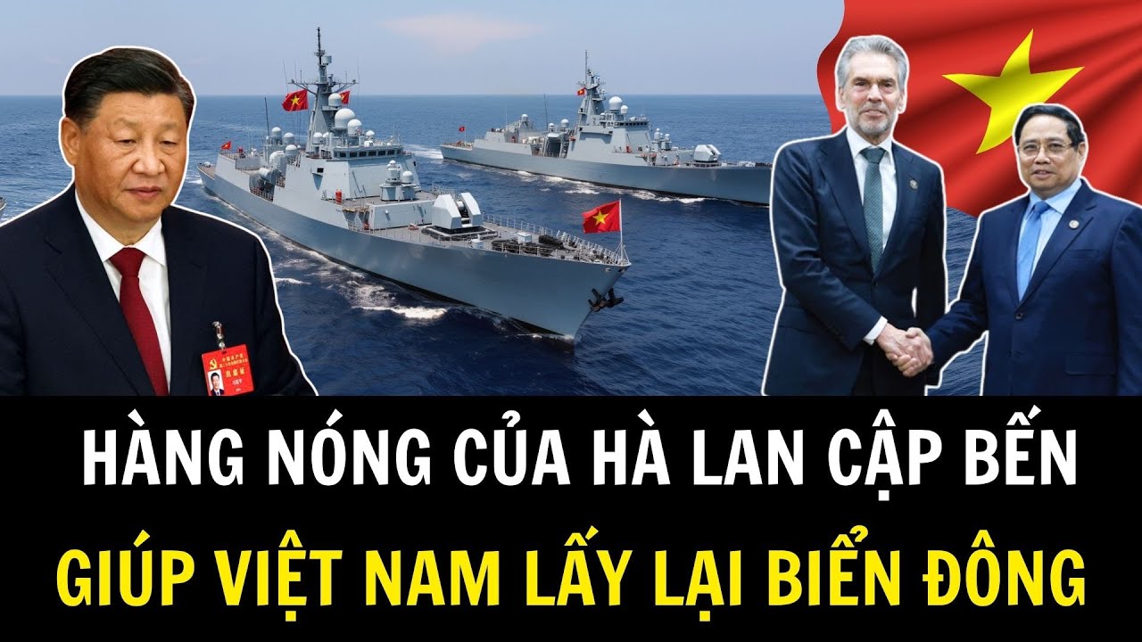 Hà Lan Chuyển Giao Vũ Khí Nóng Tới Việt Nam Khiến Trung Quốc Chấn Động | Khí Tài Việt Nam