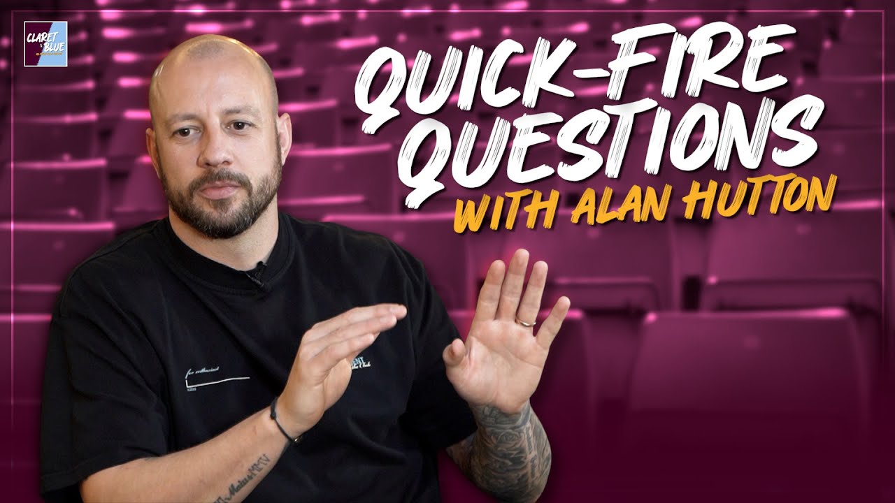 17 QUICK-FIRE QUESTIONS WITH ASTON VILLA CULT HERO ALAN HUTTON