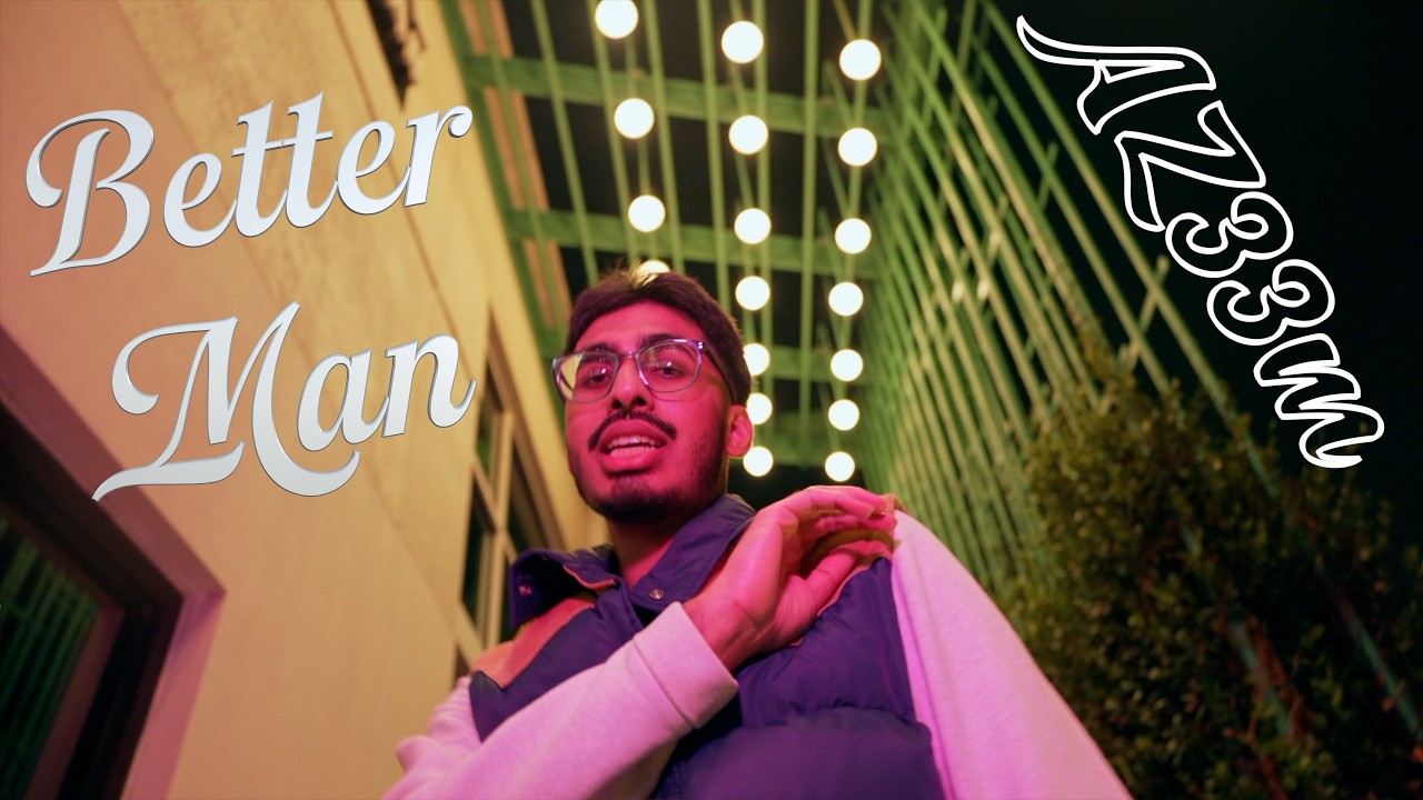 AZ33M - Better Man (Official Music Video)
