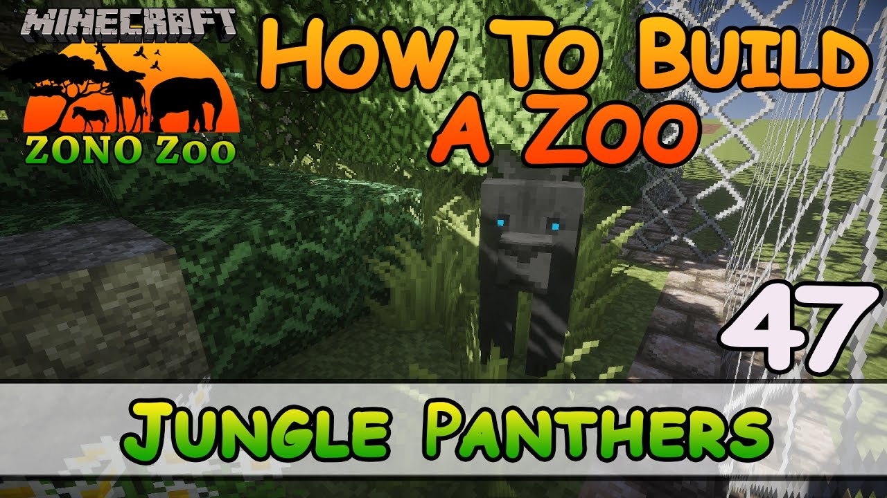 Zoo In Minecraft :: Jungle Panthers :: How To Build :: E47 :: Z One N Only