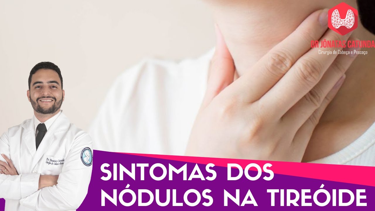 Sintomas dos n&oacute;dulos na tireoide - &Eacute; c&acirc;ncer?