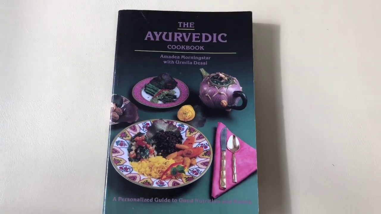 The Ayurvedic Cookbook by Amadea Morningstar Book Review