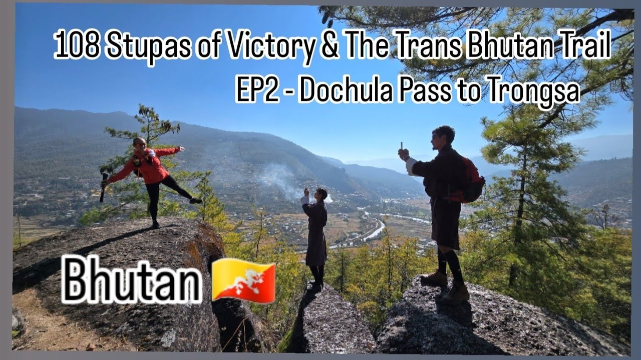 Bhutan 🇧🇹 EP2 Dochula Pass to Trongsa: 108 Stupas of Victory & The Trans Bhutan Trail