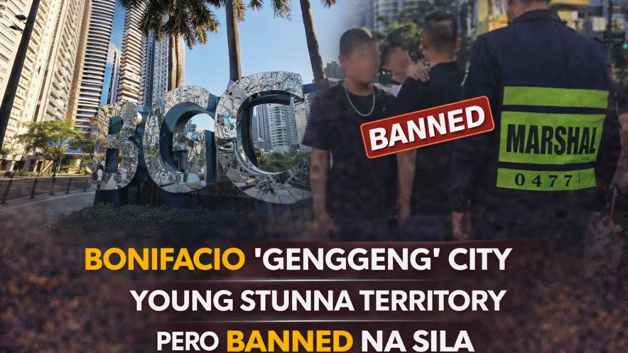 BONIFACIO GENGGENG CITY (BGC), YOUNG STUNNA TERRITORY PERO BANNED NA SILA