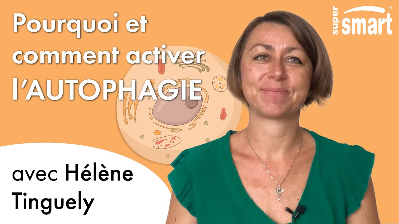 Comment activer l'autophagie ? Quels sont ses bienfaits ? - SuperSmart