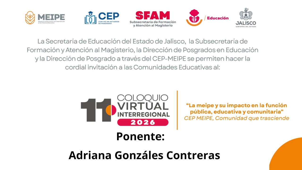 Docente: Adriana Gonzáles Contreras 11° Coloquio Virtual Interregional 2026