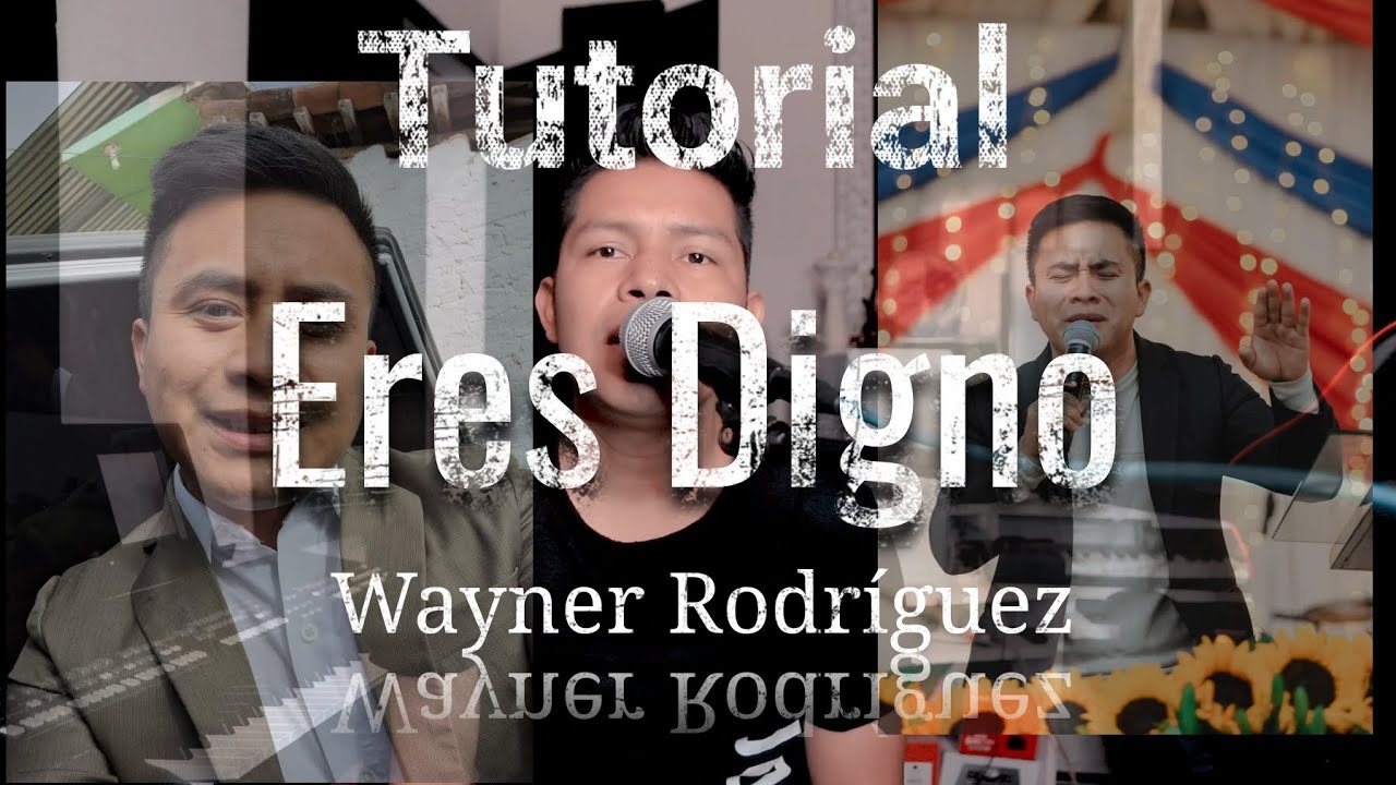 Tutorial Acordes Tu Eres Digno Wayner Rodríguez