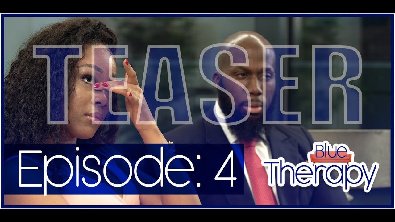 BLUE THERAPY: EPISODE 4 [TEASER]