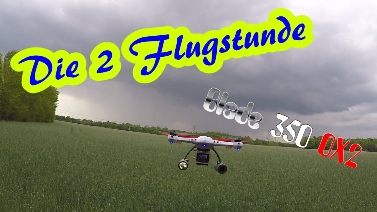 Blade 350 QX2 | Die 2 Flugstunde | FULL HD | Deutsch