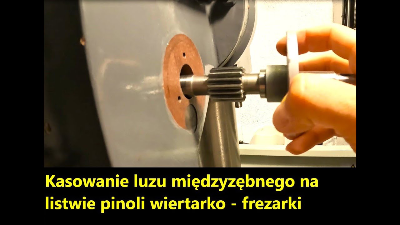 Kasowanie luzu międzyzębnego na listwie pinoli frezarko-wiertarki