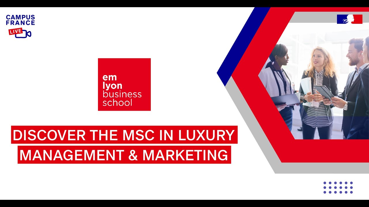 Discover the MSc in Luxury Management and Marketing by emlyon Business School