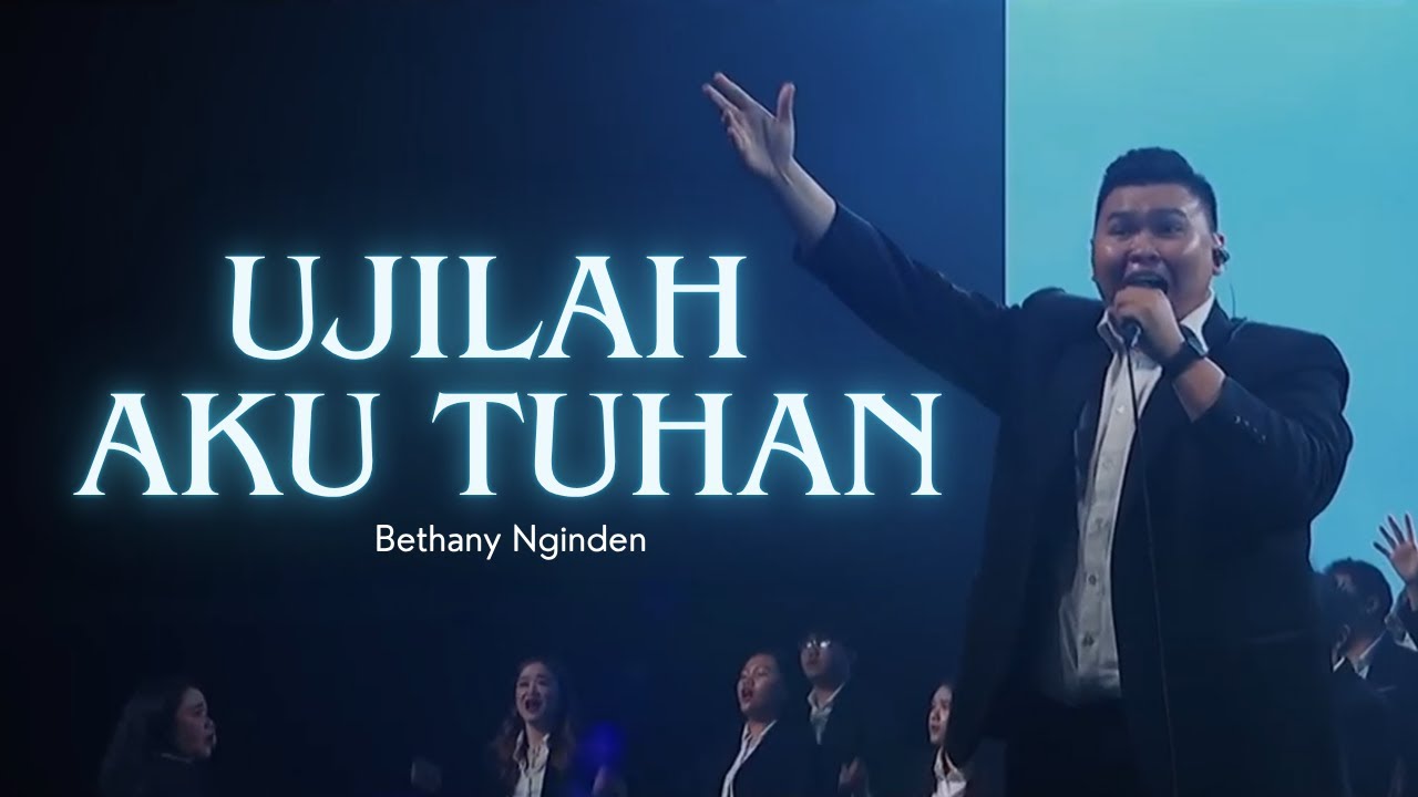 Ujilah Aku Tuhan - Bethany Nginden