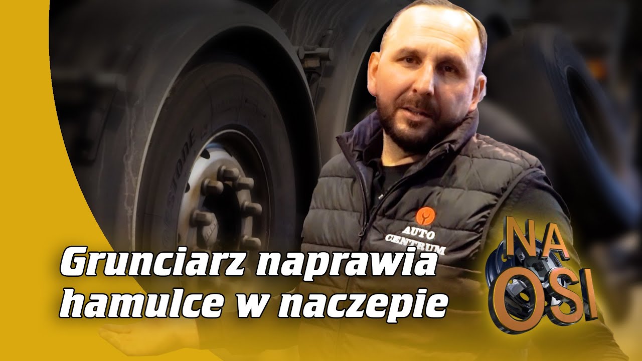 Grunciarz zmagający się z naprawą hamulców w naczepie | Na Osi 1126