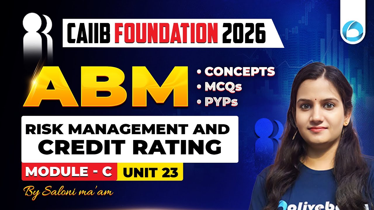 CAIIB ABM Module C Unit 23 | Risk Management and Credit Rating | CAIIB Foundation 2026 | CAIIB 2026