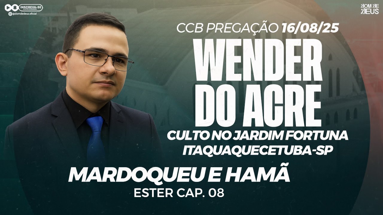 CCB WENDER DO ACRE - JARDIM FORTUNA - ITAQUA-SP 16/08/25 (ESTER CAP. 08)