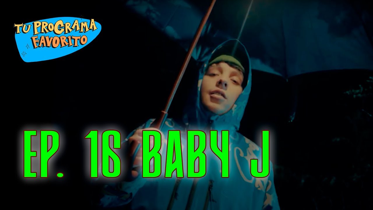 TU PROGRAMA FAVORITO l BABY J