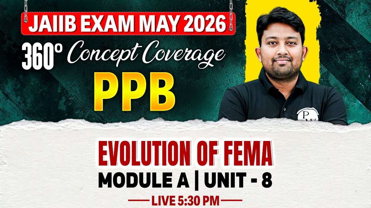 JAIIB May 2026 | JAIIB PPB Module A | Evolution of FEMA | PPB JAIIB | by Arvind Sir