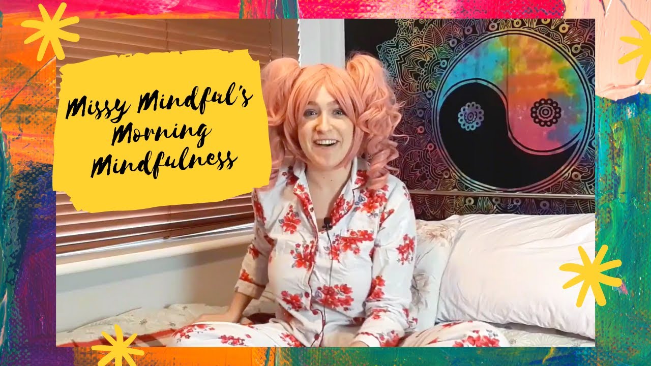 Missy Mindful&rsquo;s Morning Mindfulness | Guided Meditation for Kids | #KindMinds