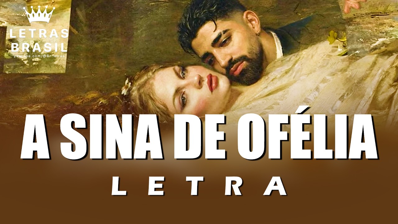 A Sina de Ofélia - IA (Letra)
