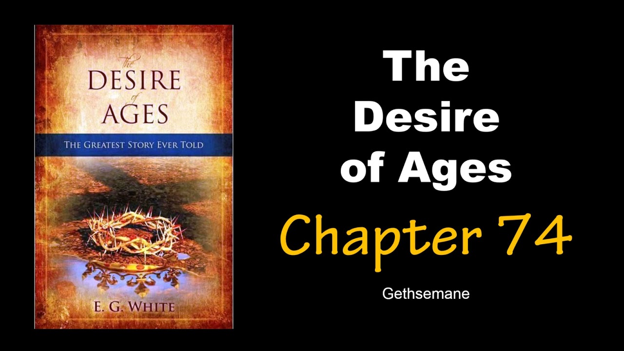 The Desire of Ages Audiobook Chapter 74: Gethsemane