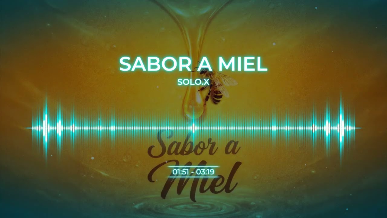 SOLO.X - Sabor A Miel (Visualizer Oficial) | Dulce como la miel