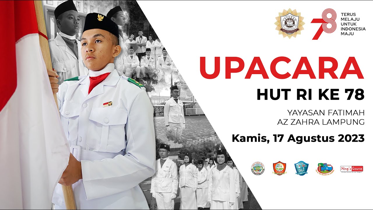 UPACARA PERINGATAN HUT RI KE 78 - YAYASAN FATIMAH AZ ZAHRA LAMPUNG