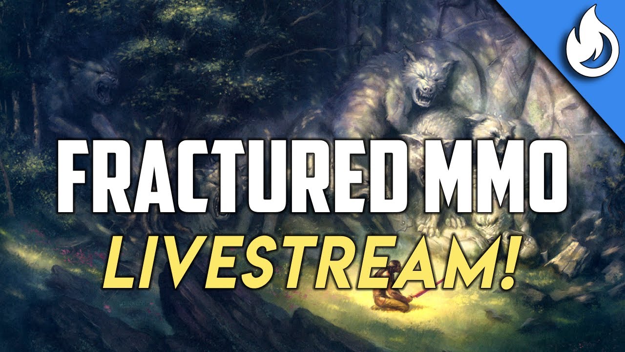 Fractured MMO Livestream! Come Explore with Us!