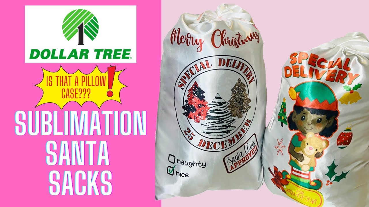 SUBLIMATION TUTORIAL: DOLLAR TREE SANTA SACKS | SATIN PILLOW CASES