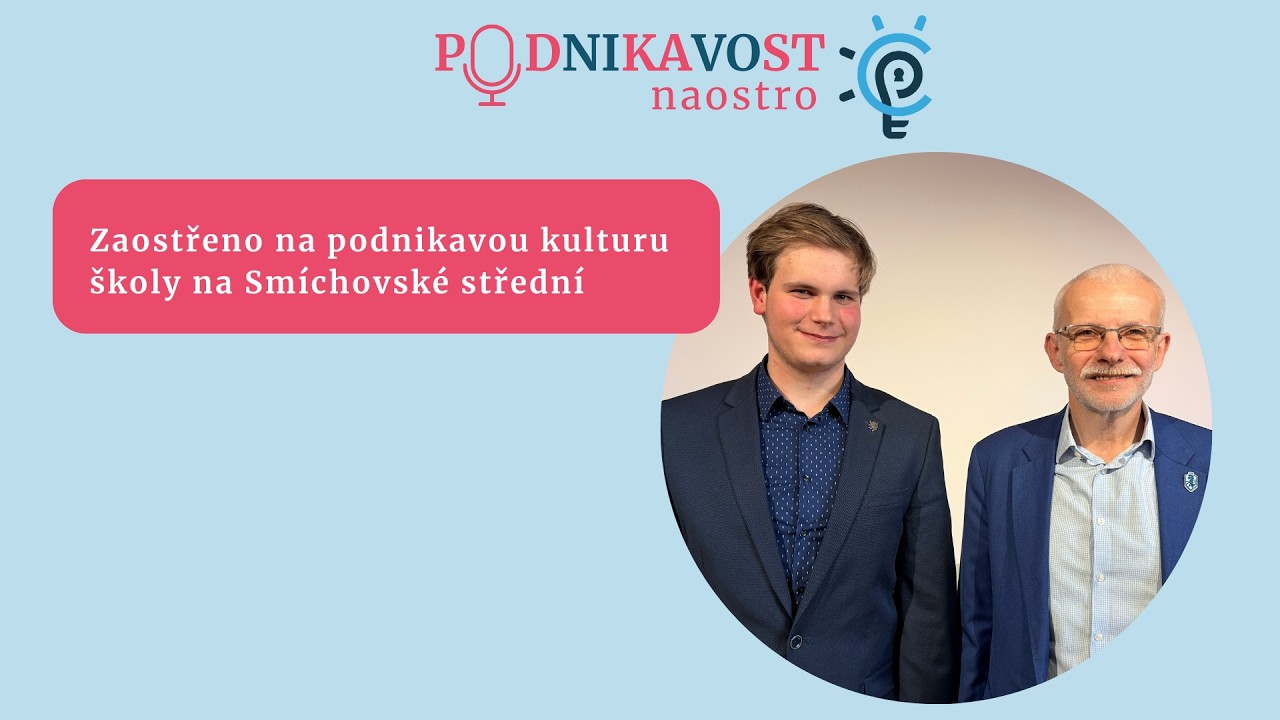 Zaostřeno na podnikavou kulturu školy na Smíchovské střední