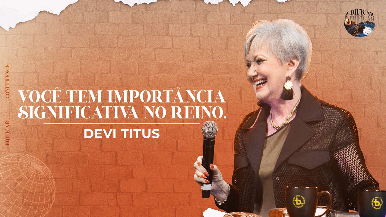 Edificar Conference - Dia 2 | Pra. Devi Titus | Igreja Diante do Trono