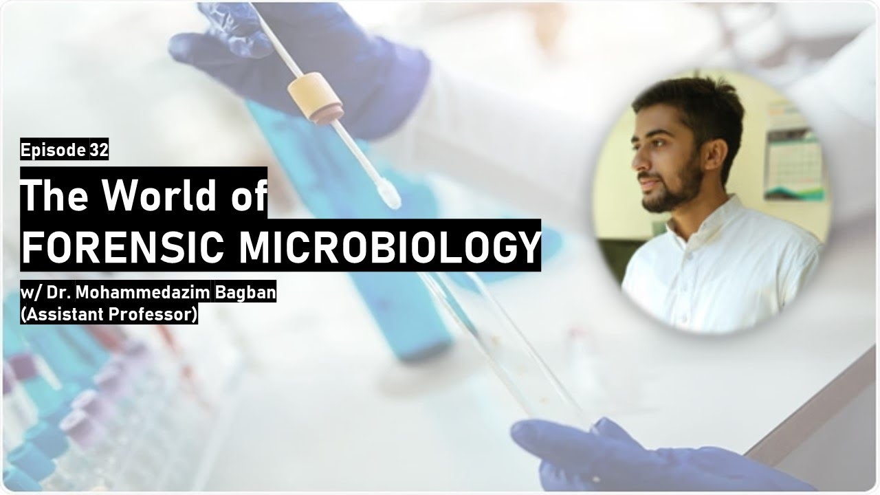 The World of Forensic Microbiology