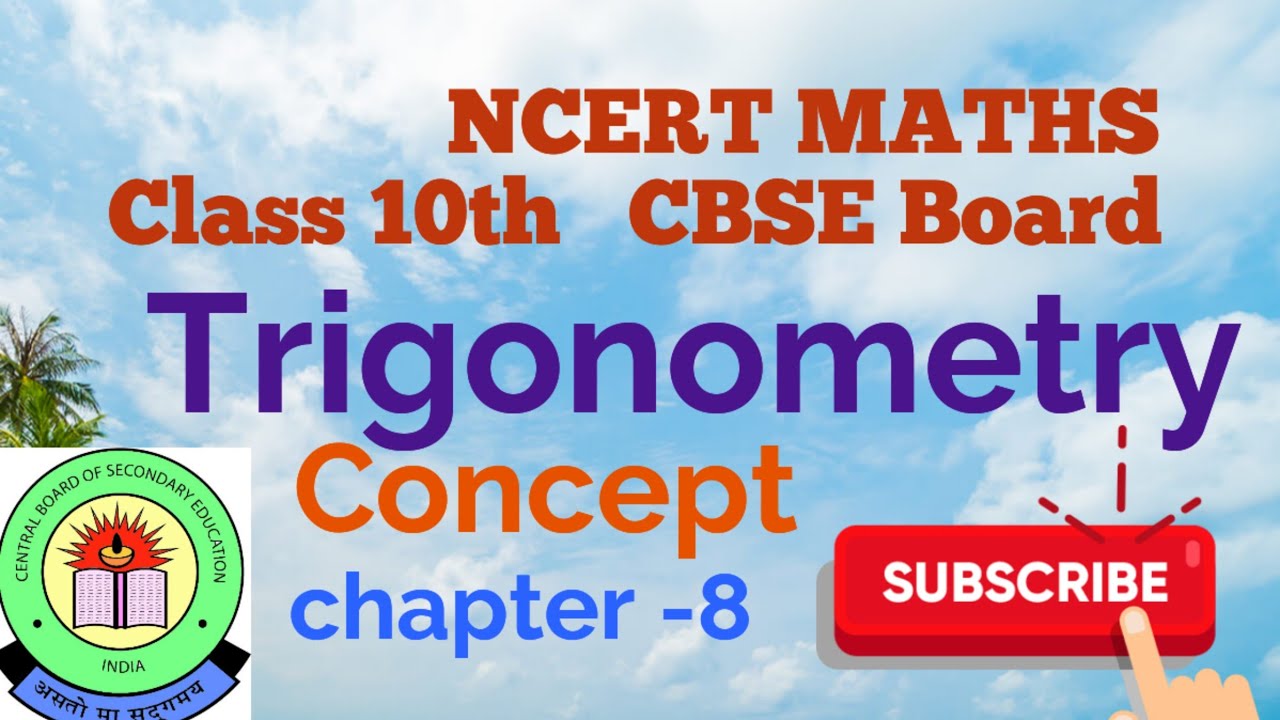 Trigonometry Class 10th NCERT MATHS CHAPTER -8