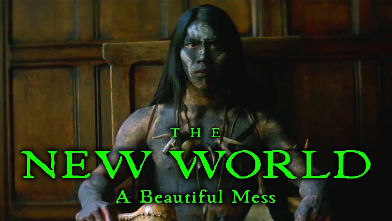 The New World: A Beautiful Mess