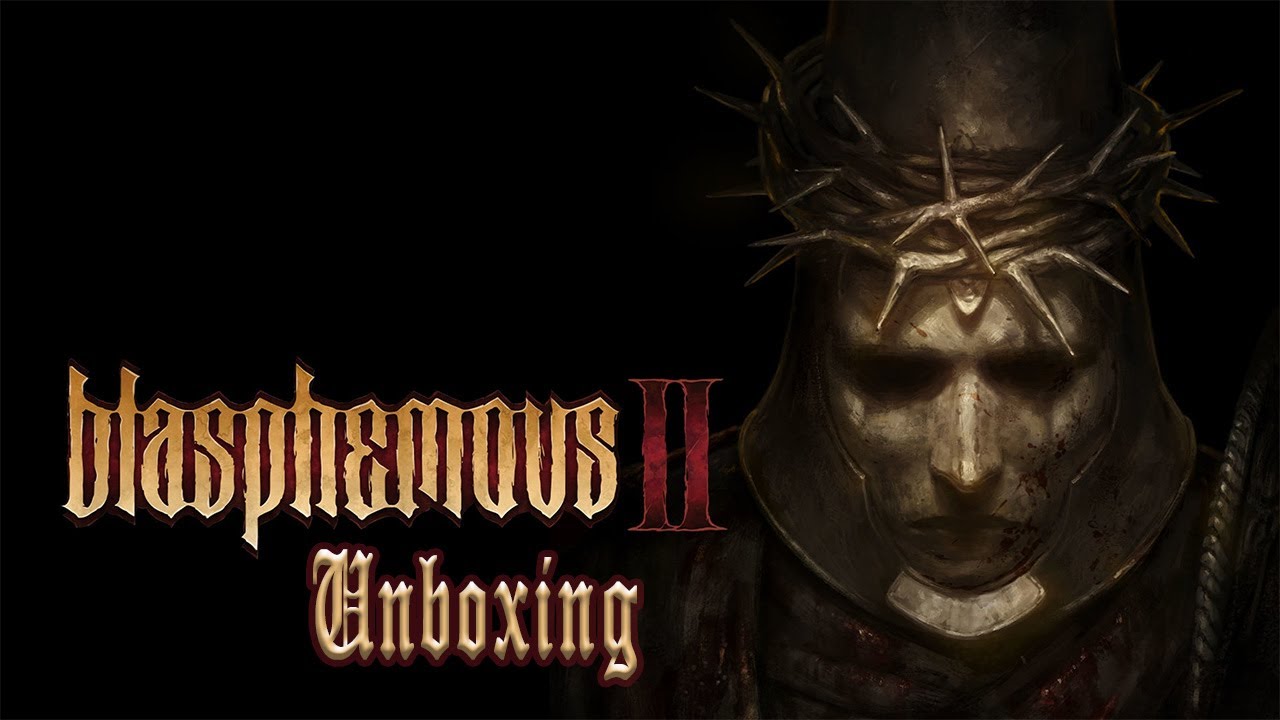 Blasphemous II- Collector's Edition Unboxing