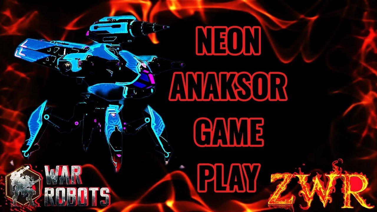 NEON ANAKSOR / Gameplay #warrobots 
