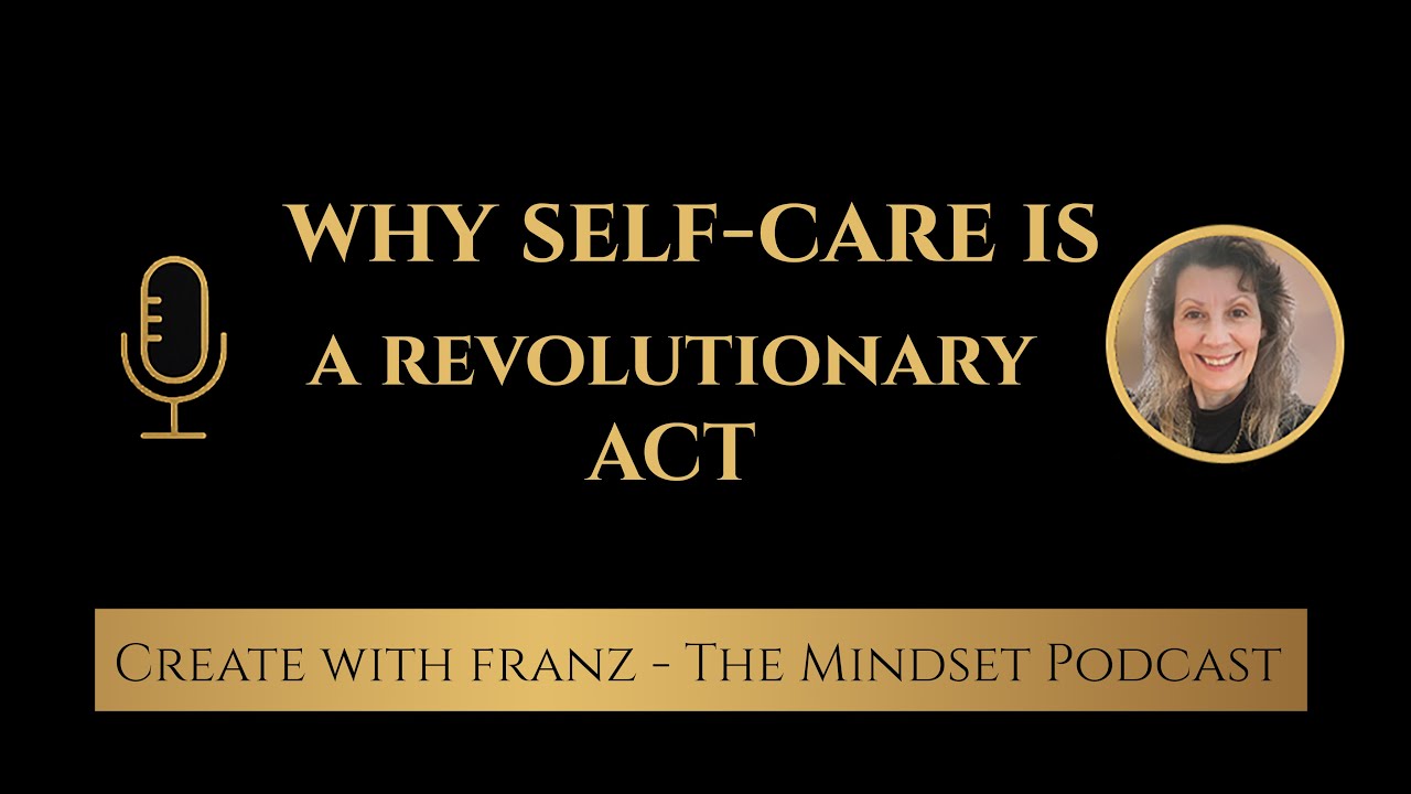 Why Self-Care Is a Revolutionary Act