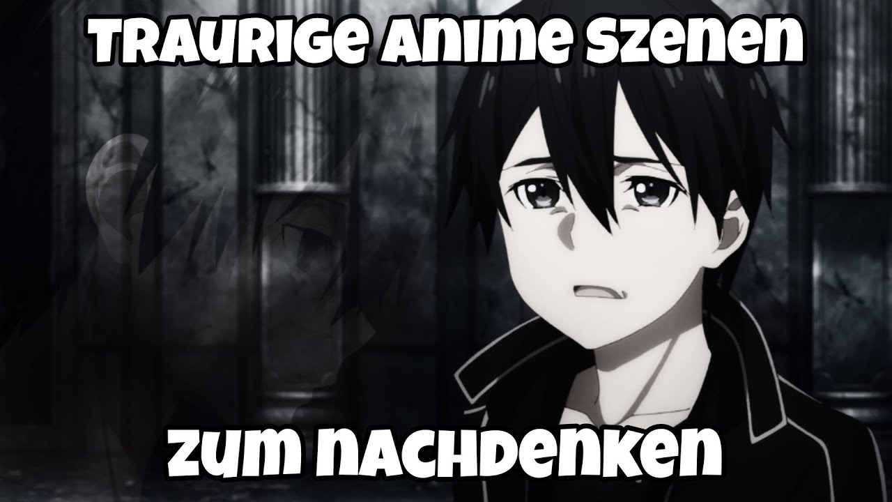 Traurige Anime Szenen zum Nachdenken 💔 | Part 002 [Deutsch/German]
