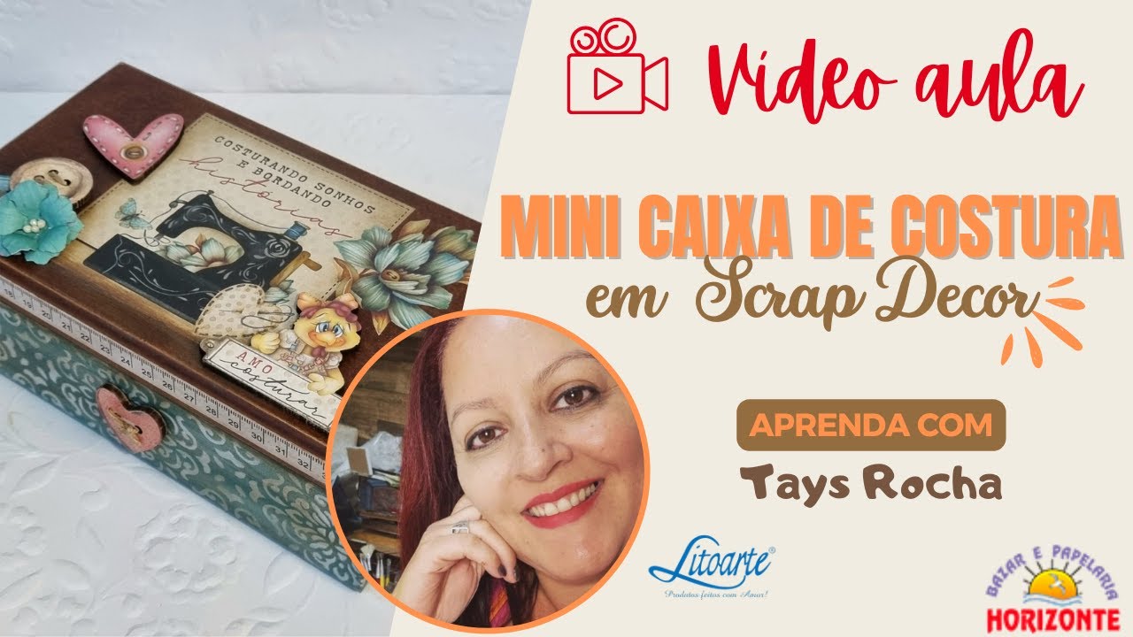 Aula de Decoração: Mini Caixa de Costura por Tays Rocha