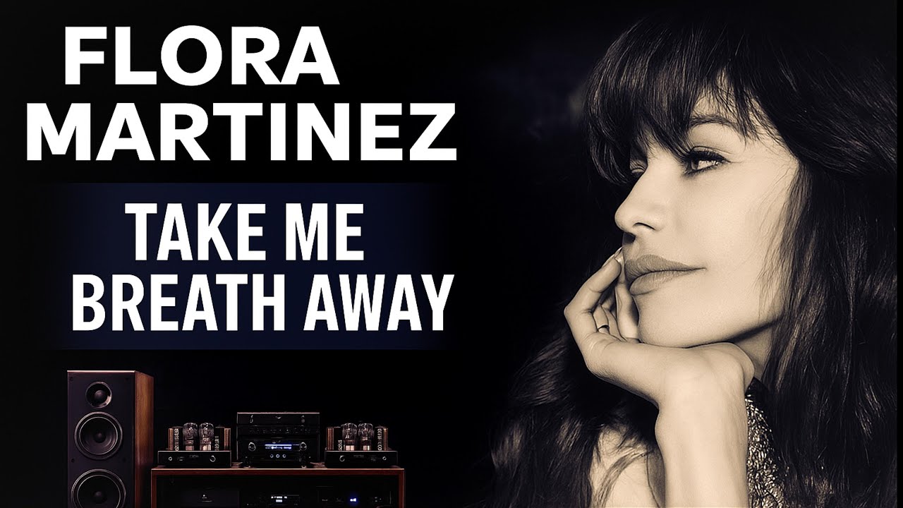 Flora Martinez - Take Me Breath Away - Revival Atalante 7 Evo - PierAudio TubeAmp - REAL SOUND 4Kᵁᴴᴰ
